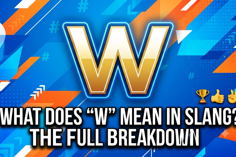 what does w mean in slang