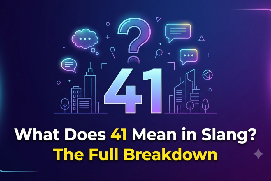 what does 41 mean slang